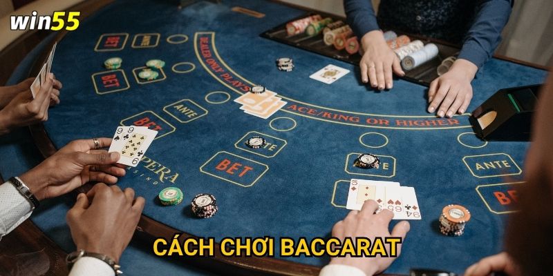 Cách chơi baccarat tại Win55 có khó hiểu không? 6 Cách chơi baccarat tại Win55 có khó hiểu không?
